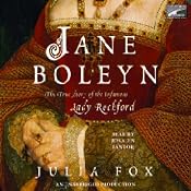 Jane Boleyn: The True Story of the Infamous Lady Rochford | [Julia Fox]