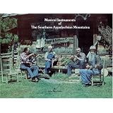 Musical Instruments of the Southern Appalachian Mountains by John Rice Irwin