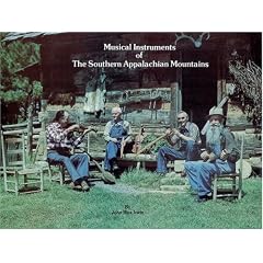 Musical Instruments of the Southern Appalachian Mountains by John Rice Irwin