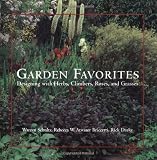 Garden Favorites: Designing with Herbs, Climbers, Roses, and Grasses