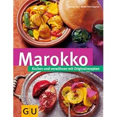 Marokko: Kochen und verw�hnen mit Originalrezepten (neue L�nderreihe)