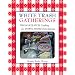 White Trash Gatherings: From-scratch Cooking for Down-home Entertaining