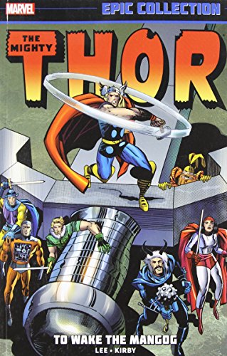 Thor Epic Collection: To Wake the Mangog (Epic Collection: Thor), by Stan Lee Thor Epic Collection: To Wake the Mangog (Epic Collection: Thor), by Stan Lee