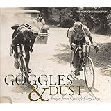 Goggles & Dust: Images from Cycling's Glory Days
