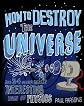 How to destroy the universe and 34 other really interesting uses of physics