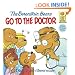 The Berenstain Bears Go to the Doctor (First Time Books)