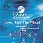 Jesus Take The Wheel [Accompaniment/Performance Track]