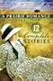 The Prairie Romance Collection: 12 Complete Stories