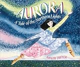 Aurora: A Tale of the Northern Lights by Dwyer, Mindy (2000) Paperback