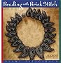 Beading with Brick Stitch (Beadwork How-To)