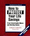 How to Protect Your Life Savings: From Catastrophic Illness and Nursing Homes: A Handbook for Financial Survival (3rd Edition)