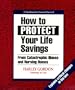 How to Protect Your Life Savings: From Catastrophic Illness and Nursing Homes: A Handbook for Financial Survival