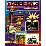 Classic Plastic Model Kits: Identification & Value Guide by Rick Polizzi