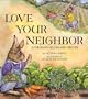 Love Your Neighbor: Stories of Values and Virtues