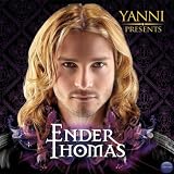 Ender Thomas Yanni Presents Ender Thomas