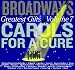 Broadway s Greatest Gifts: Carols for a Cure, Vol. 7