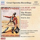 Gilbert and Sullivan: The Pirates of Penzance; Trial by Jury