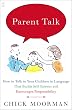 Parent Talk: How to Talk to Your Children in Language That Builds Self-Esteem and Encourages Responsibility Image of Parent Talk: How to Talk to Your Children in Language That Builds Self-Esteem and Encourages Responsibility