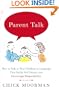 Parent Talk: How to Talk to Your Children in Language That Builds Self-Esteem and Encourages Responsibility