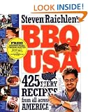 Steven Raichlen's BBQ USA: 425 Fiery Recipes from All Across America