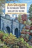 In dunkler Tiefe sollst du ruhn - Mitchell & Markbys zw�lfter Fall