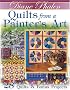 Quilts from a Painter's Art: 28 Quilts & Bonus Projects
