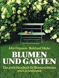 Produkt-Bild: Blumen und Garten. Das gro&szlig;e Handbuch f&uuml;r Blumenliebhaber und Gartenfreunde
