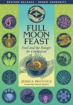 Full Moon Feast: Food and the Hunger for Connection