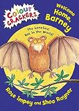 Welcome Home, Barney: The Loneliest Bat in the World (Colour Crackers)