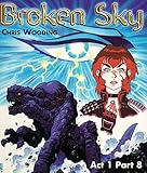 Broken sky : Act one. Part eight.