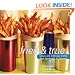Fried and True: Crispy and Delicious Dishes from Appetizers to Desserts