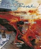 Produkt-Bild: Frank R&ouml;del: Landschaften / Landscapes 1985 - 2005