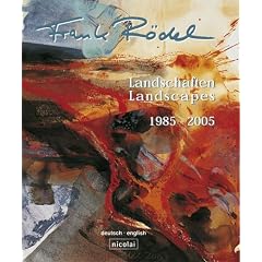 Frank R�del: Landschaften / Landscapes 1985 - 2005
