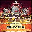 Shy Fx Presents Fast Lane: Mixed By Shy Fx