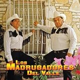 Los Madrugadores Del Valle Despreciado