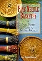 Pine Needle Basketry: From Forest Floor to Finished Project