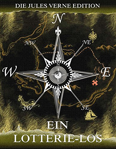 Ein Lotterie-Los: Voll Illustriert und biographisch kommentiert (German Edition)