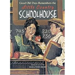 Good Old Days Remembers the Little Country Schoolhouse