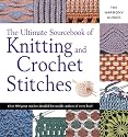 The Ultimate Sourcebook of Knitting and Crochet Stitches (Harmony Guides)