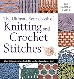 The ultimate sourcebook of knitting and crochet stitches