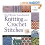 The Ultimate Sourcebook of Knitting and Crochet Stitches (Harmony Guides)