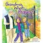 Grandma, What Is Prayer?