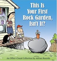 This Is Your First Rock Garden, Isn't It?: An Other Coast Collection (Other Coast Collections)