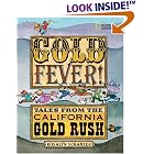 Click here to buy Gold Fever!: Tales from the California Gold Rush by  Rosalyn Schanzer.