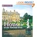 Houses of the National Trust: Outstanding Buildings of Britain