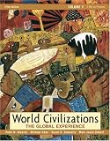 World Civilizations: The Global Experience, Volume 2 (5th Edition) (MyHistoryLab Series)