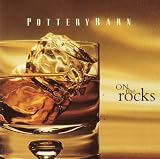  - Pottery Barn - On The Rocks