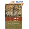 Give God the Glory: Ancient Prayer and Worship in Cultural Perspective