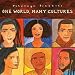ONE WORLD, MANY CULTURES Image of ONE WORLD, MANY CULTURES