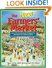 The New Farmers' Market: Farm-Fresh Ideas for Producers, Managers & Communities
